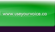 www.useyourvoice.ca