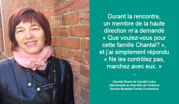 Chantal Leduc, une intervenante du bien-être de l’enfance, explique comment l’utilisation de la PAO (pratique antioppressive) et le partage du pouvoir avec les familles peuvent faire toute la différence dans leur expérience et leurs résultats.