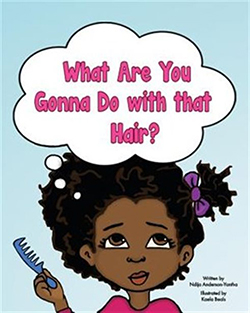 What Are You Gonna Do With That Hair? book cover