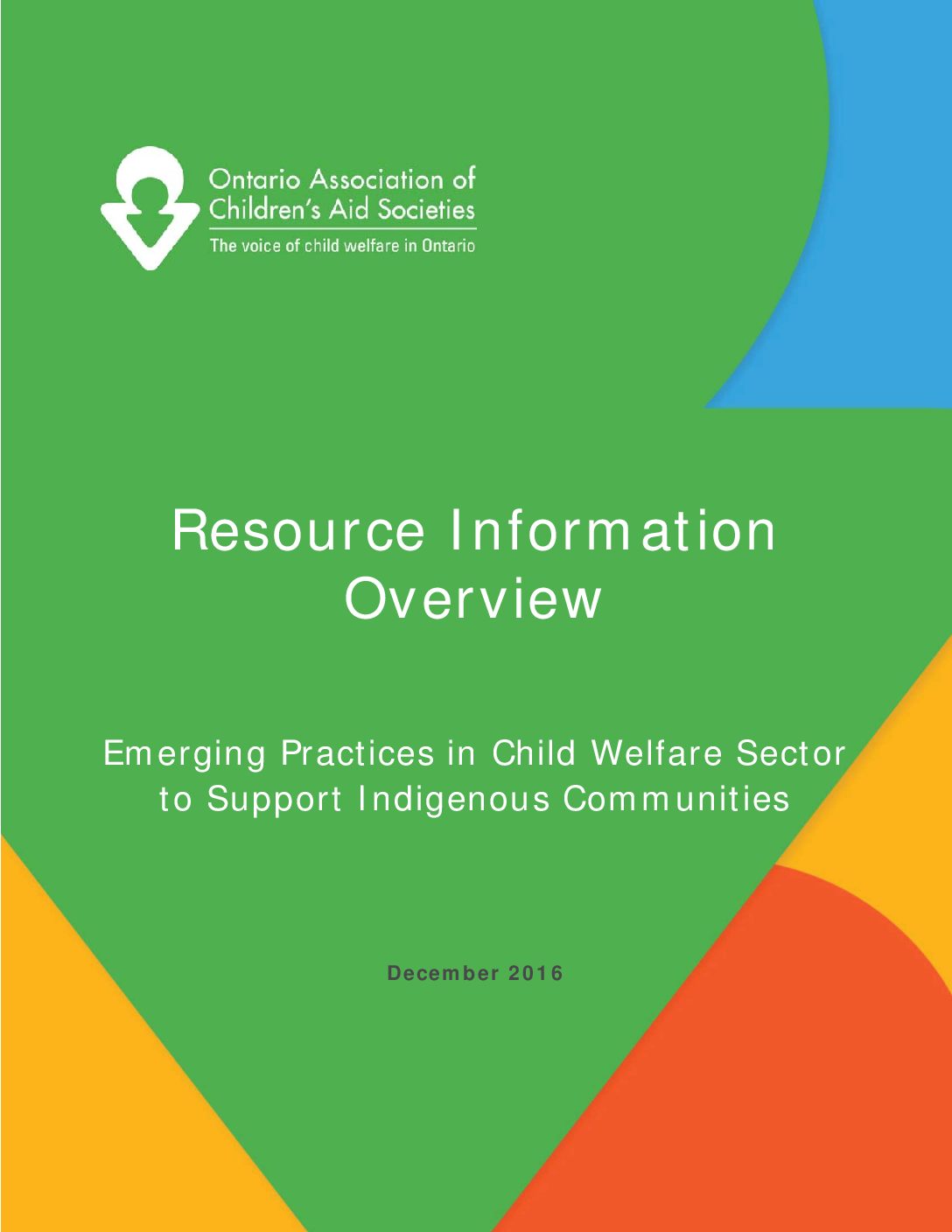Resource Information Overview: Emerging Practices in Child Welfare Sector to Support Indigenous Communities