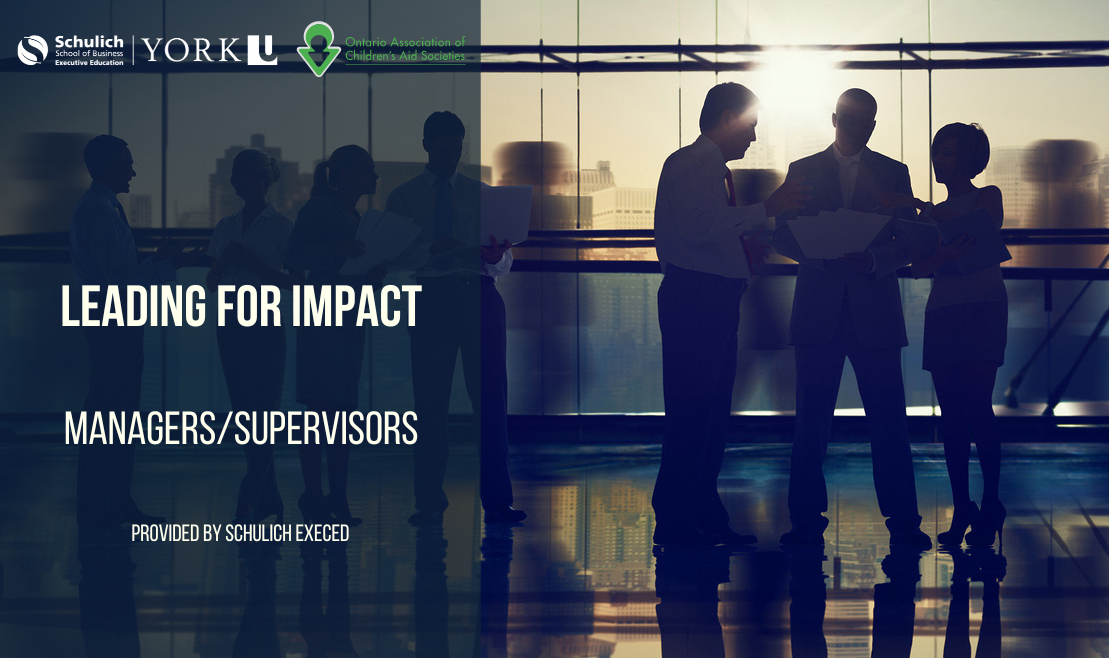 Leading for Impact ManagersSupervisors Ontario Association of Children's Aid Societies