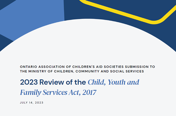 OACAS Submits Feedback as Part of the 2023 Review of the Child, Youth and Family Services Act, 2017
